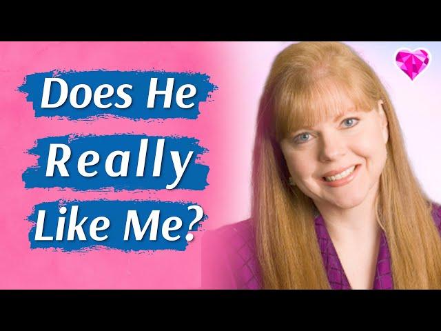 Does He REALLY Like Me?  With Michelle Marchant Johnson