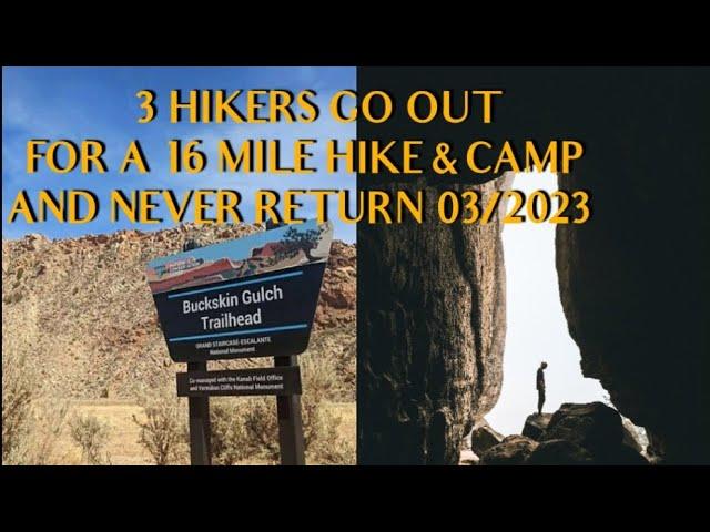 3 Hikers Disappear on 16 Mile Hike & Overnight.. Never to Return