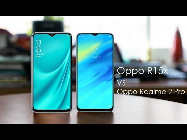 Oppo R15x vs Oppo Realme 2 Pro - Comparison 2018