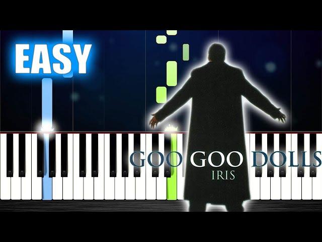 Goo Goo Dolls - Iris - EASY Piano Tutorial