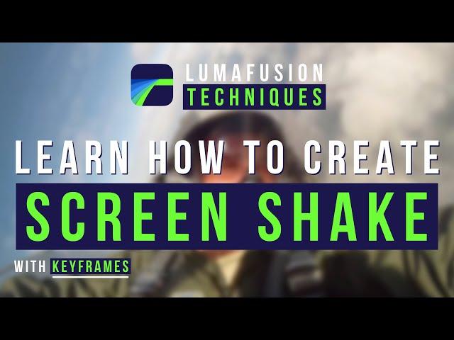 Learn How To Create A #Screen #Shake Effect Using #LumaFusion For iPad