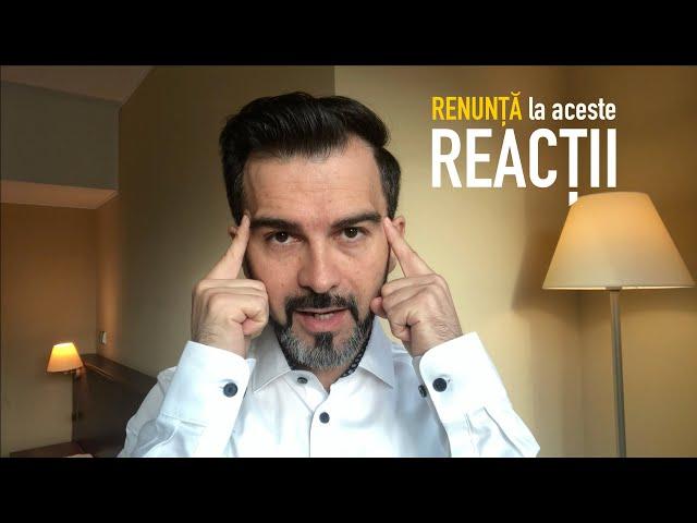 Reacții ale minții care ne fac rău. Renunță la ele! - Daniel Cirț