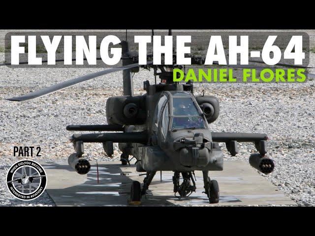 Flying the AH-64 Apache | Daniel Flores (Part 2)