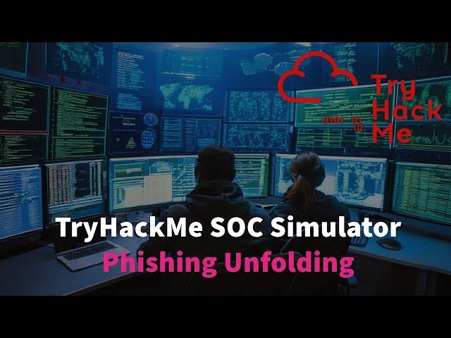 Real Time SOC Analyst Simulation | TryHackMe SOC Simulator | Phishing Unfolding