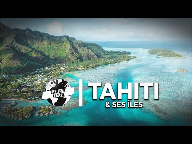 Documentaire Polynésie Française : Les Secrets de Tahiti & ses îles