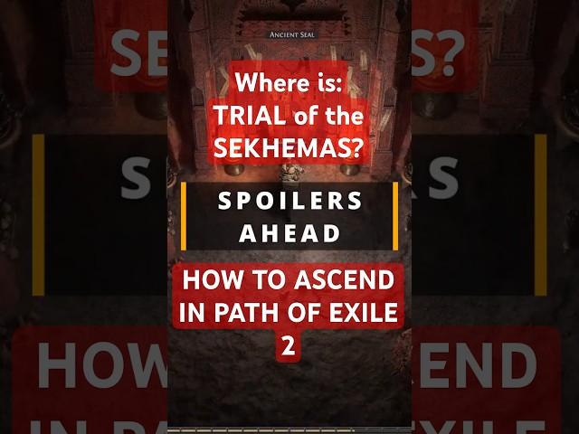 Where to Find the Trial of the Sekhemas to Unlock Your Ascendancy Class in Path of Exile 2
