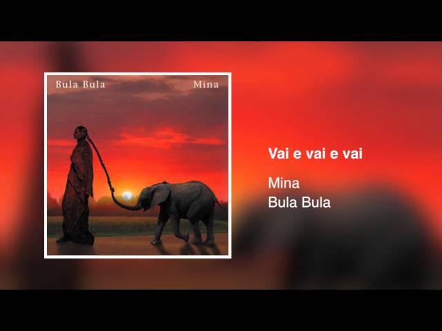 Mina - Vai e vai e vai