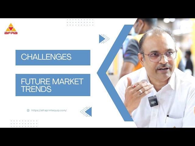 Mr.Vinay Krishnan, General Manager, Speaks on Overcoming Challenges and Future Market trends| Part 2