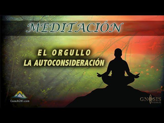 Meditación sobre el Orgullo: La autoconsideración