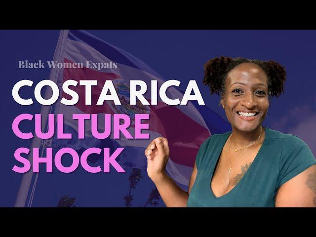 Costa Rica Culture Shock  | 8 Surprises for Black Women Expats