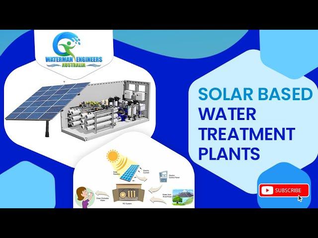 Solar Based Water Treatment Plants, Off Grid Solar Power Plants for Drinking Water Treatment Plants