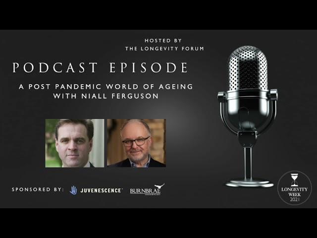 Andrew J Scott, co-founder of the Longevity Forum and world renowned historian Niall Ferguson