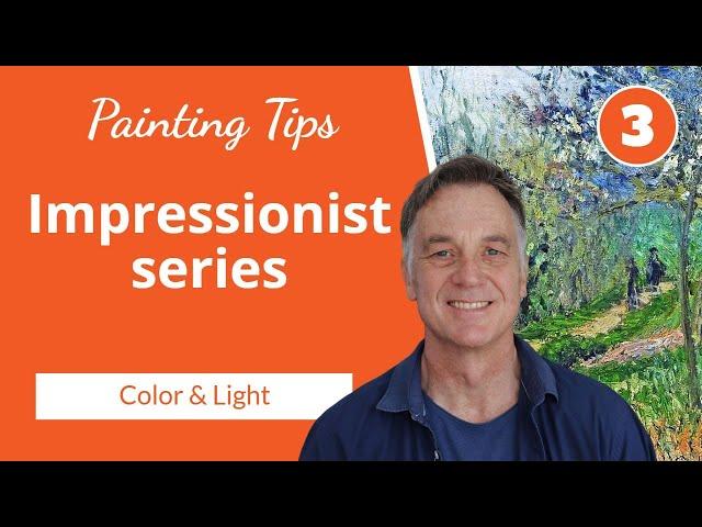 Mastering Impressionist PAINTING Techniques: Part 3 - The Power of Color and Light