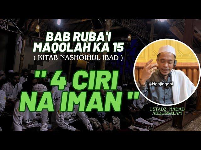 MAQOLAH 16 " CIRI NA IMAN " BAB RUBA'I KITAB NASHOIHUL IBAD