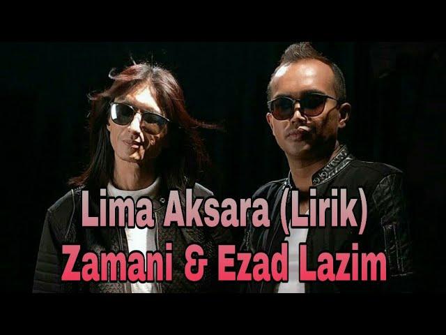 Lima Aksara (Lirik) | Zamani & Ezad Lazim