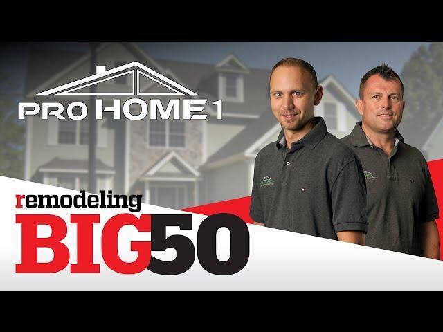 Pro Home 1 awarded by Remodeling Magazine to its 2017 Big50 Class of America’s Top Remodelers