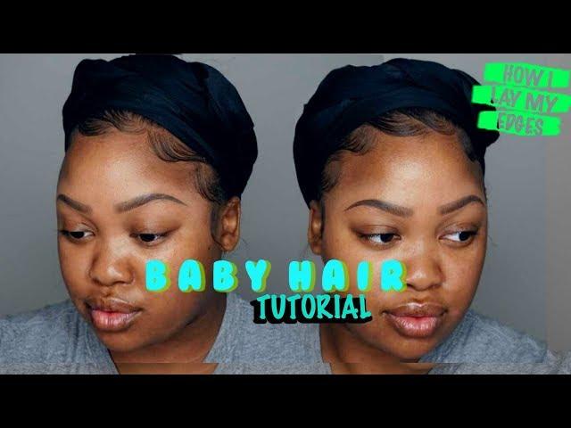 BABY HAIR TUTORIAL | HOW I LAY MY EDGES