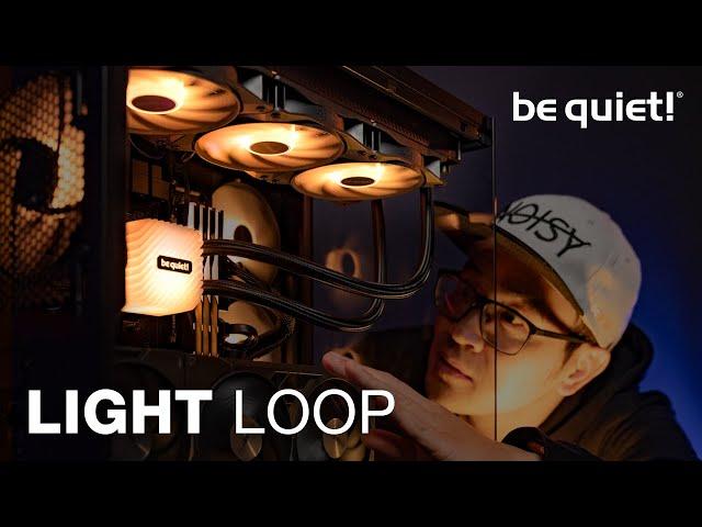 Light Loop | Produktpräsentation | be quiet!