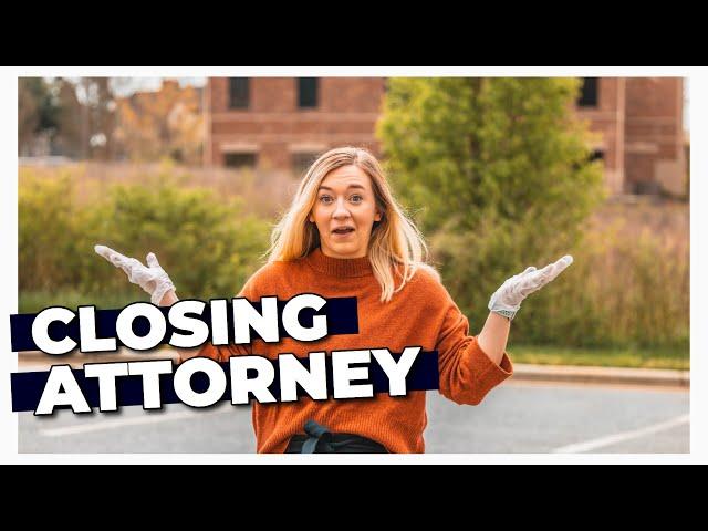 What Does A Closing Attorney Do? [REAL ESTATE LAWYER EXPLAINS]