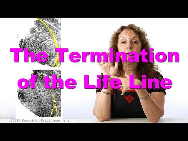 The Termination of the Life Line