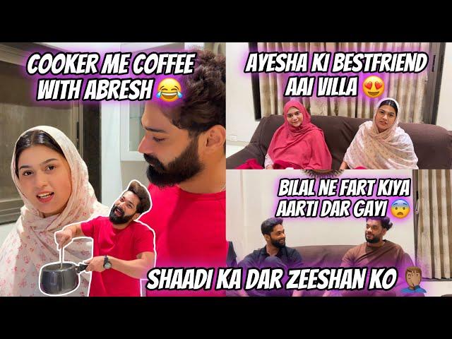 Cooker Me Coffee  Ayesha Ki Best Friend Aai Lonavala Villa Me | Zeeshan Tension m| Zeeshan & Abresh