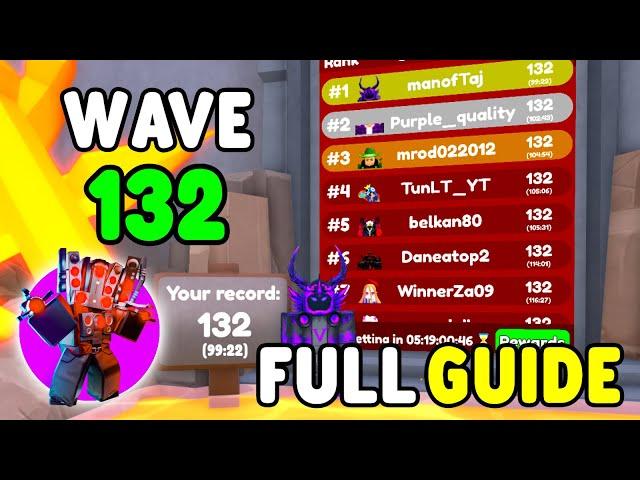 WAVE 132 STRAT FOR ENDLESS LEADERBOARD (Toilet Tower Defense)