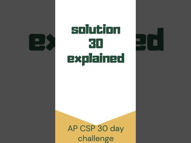 AP CSP | Exam Practice | 30