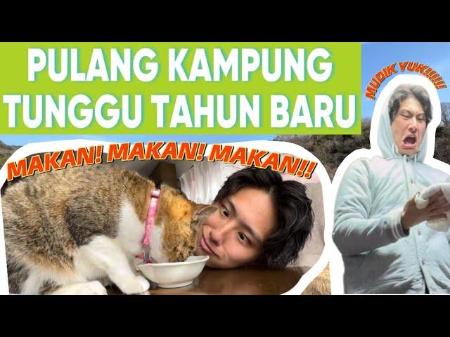 MUDIK! PULANG KAMPUNG ! MAKAN TERUS DI RUMAH ORTU!!!