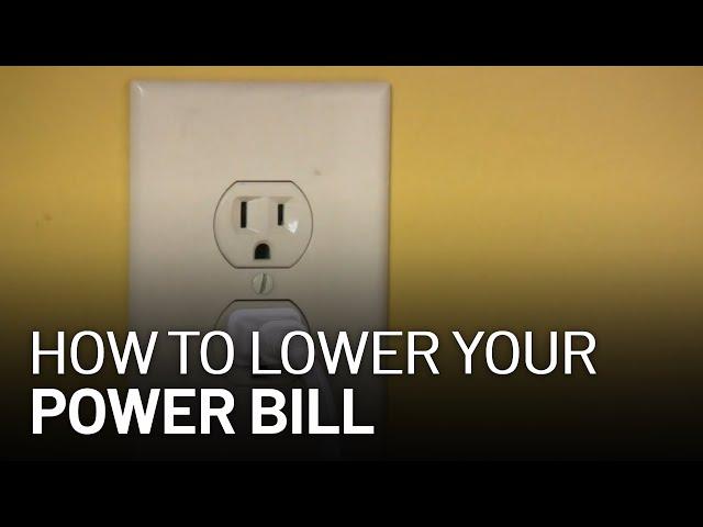 Explained: How to Lower Your Power Bill