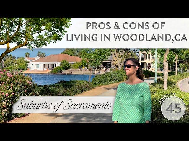 Pros and Cons of Living in Woodland CA 2023 | Living in Sacramento CA | Sacramento  Real Estate #45