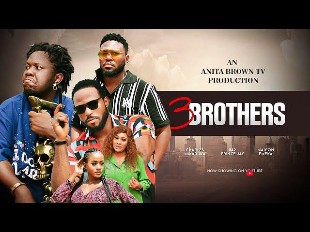 3 BROTHERS (New Movie) Charles Mmaduka, Oluchi Julius, Maicon Emeka, Ogbu Johnson Latest 2024 Movie