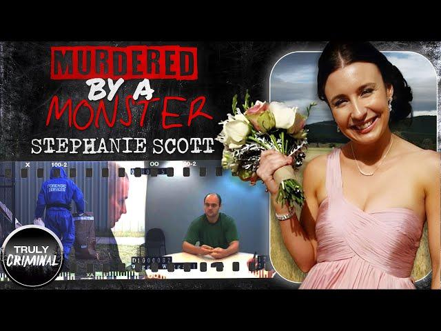 Murdered By A Monster: The Case Of Stephanie Scott