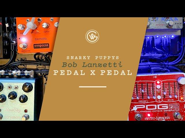 Snarky Puppys Bob Lanzetti - Pedal x Pedal