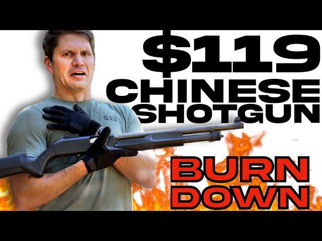 Cheap $119 Chinese Pump Shotgun BURNDOWN