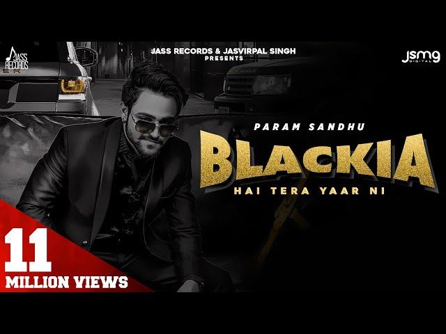 Blackia Hai Tera Yaar Ni | (Full HD) | Param Sidhu | Punjabi Songs 2020 | Jass Records