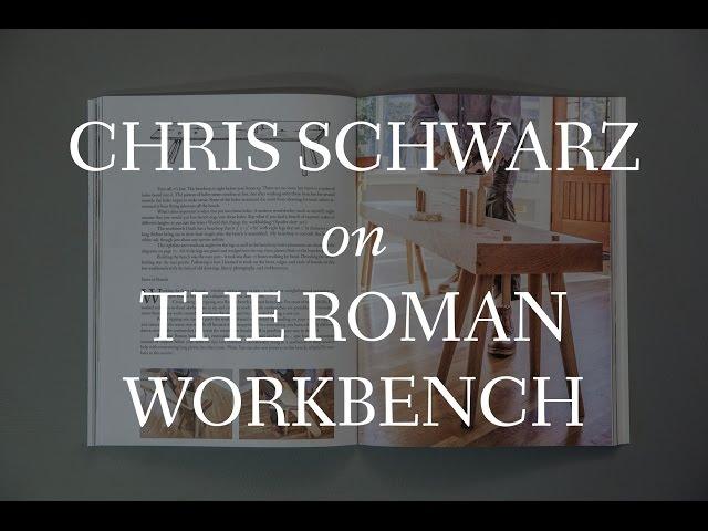 Chris Schwarz Discussing the Roman Workbench