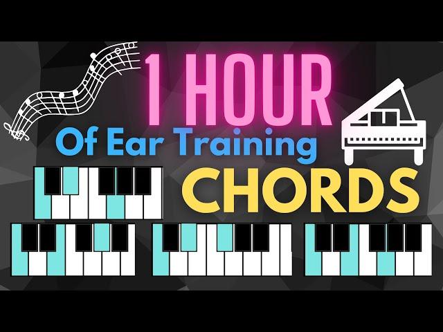 Exercises to Hear (Almost) Every Chord - 1 Hour of Ear Training