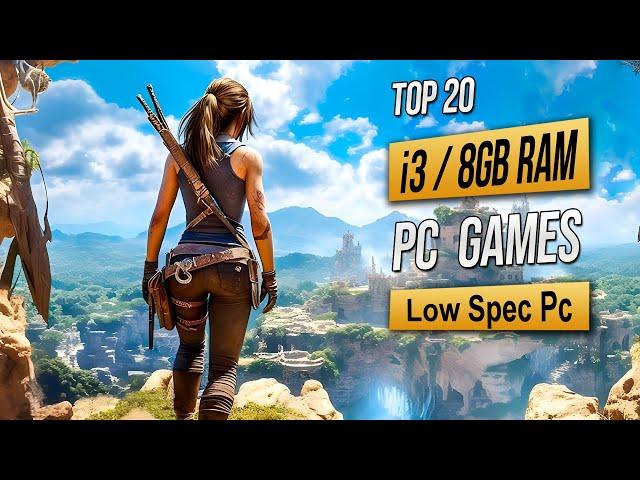 Top 20 Best Low Spec Pc Games For (i3 / 8GB RAM) 2024