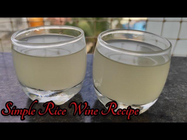 Rice Wine Homemade| Video #84 | How To Make Rice Wine Or Sake| How To Make Tapey | Simple Rice Wine|