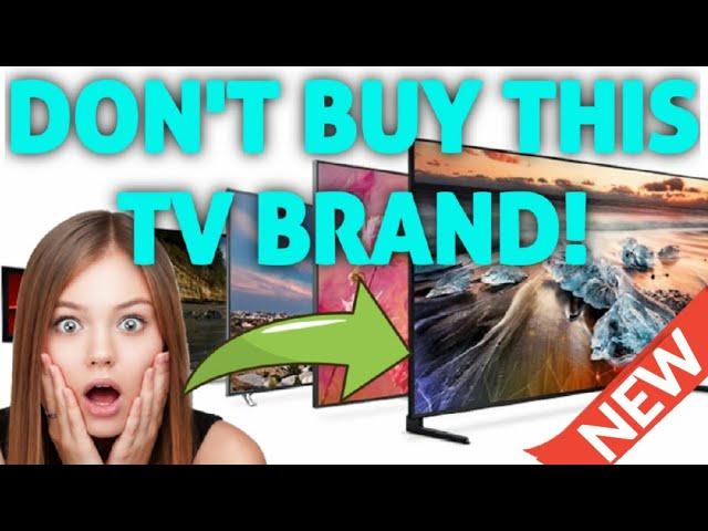 AVOID THIS TV BRAND AT ALL COSTS!TOP 12 TV BRANDS RANKED WORST TO BEST!