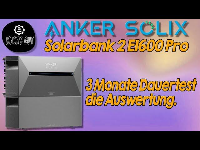 Anker SOLIX Solarbank 2 E1600 Pro - 3 Monate Dauertest die Auswertung