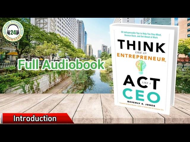 Think Like an Entrepreneur, Act Like a CEO | Stories of experience | full audiobook