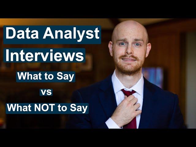 Data Analyst Interview Questions | What To Say vs What NOT To Say