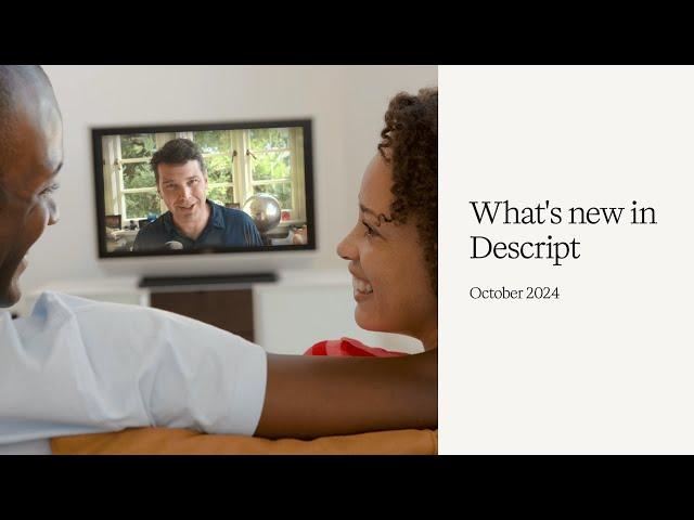 What's new in Descript: October 2024