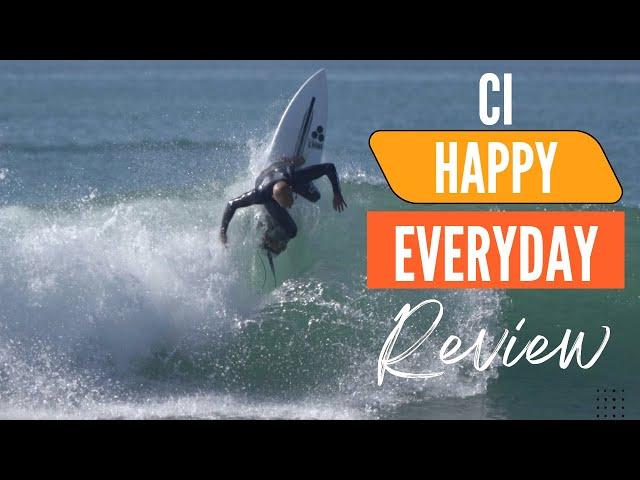 CI "Happy Everyday" Surfboard Review Ep 144