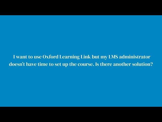 How to access Oxford Learning Link resources without an LMS