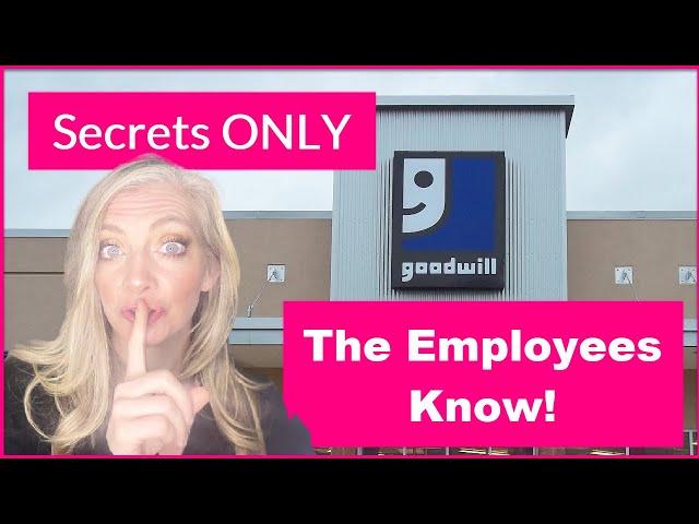 Goodwill Shopping Secrets They Don't What  * YOU * To Know  !