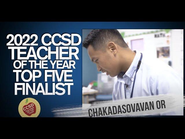 CCSD 2022 Teacher of the Year Finalist - Julian Mitchell Elementary School's Chakadasovanvan Or