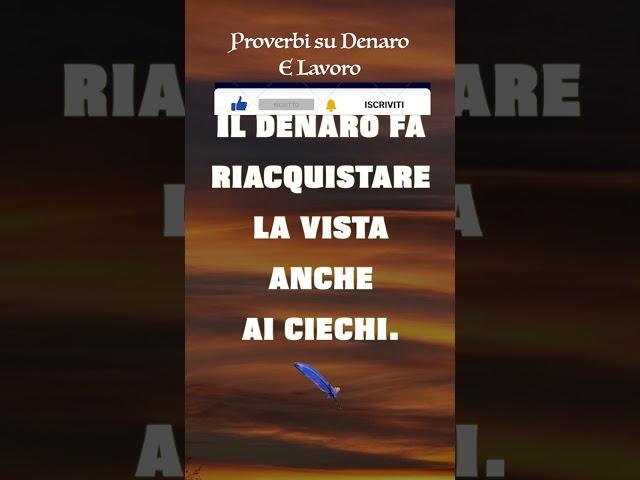 Proverbi su Lavoro e Denaro Super Saggi!