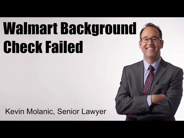 Walmart Background Check Failed